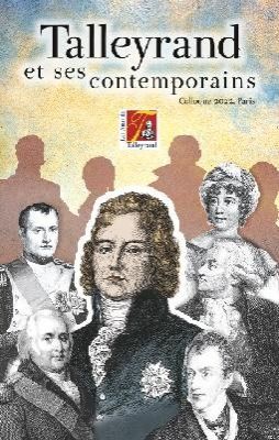 Acte colloque Talleyrand et ses contemporains, 2022 Acte colloque Talleyrand et ses contemporains, 2022